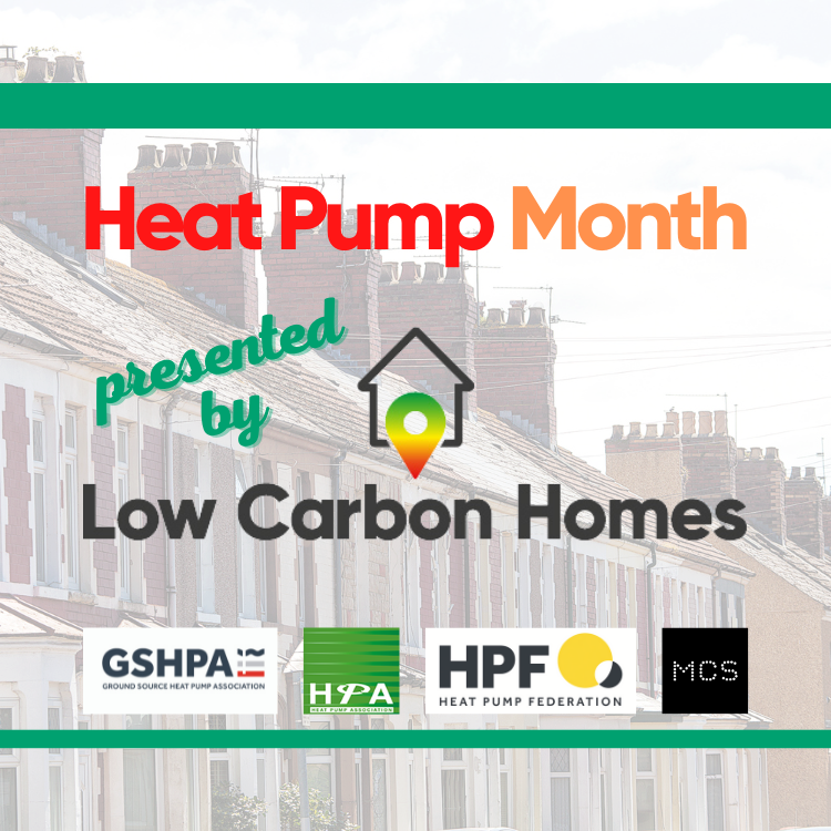 Heat Pump Month: Ask Me Anything! (17 June) with GSHPA, HPA, HPF & MCS)
